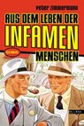 Aus dem Leben der infamen Menschen - Peter Zimmermann - 9783902950994