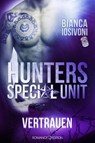 HUNTERS Special Unit: Vertrauen - Bianca Iosivoni - 9783902972347