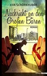 Nachricht an den Großen Bären - Eva Schörkhuber - 9783903005488
