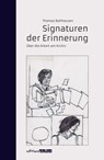 Signaturen der Erinnerung - Thomas Ballhausen - 9783903005617