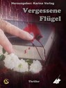 Vergessene Flügel - Diverse ; Karina Verlag - 9783903056176