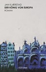 Der König von Europa - Jan Kjaerstad - 9783903061422