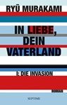 In Liebe, Dein Vaterland I - Ryu Murakami - 9783903061637