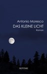 Das kleine Licht - Antonio Moresco - 9783903061774