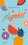 Flugobst - Roman Israel - 9783903081635