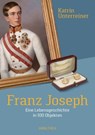 Franz Joseph - Katrin Unterreiner - 9783903083202