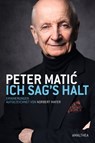 Ich sag's halt - Peter Matić ; Norbert Mayer - 9783903083349
