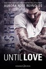 Until Love: Asher - Aurora Rose Reynolds - 9783903130128