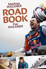 Roadbook - Matthias Walkner ; Eva Walkner ; Egon Theiner - 9783903183636