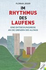 Im Rhythmus des Laufens - Florian Jäger - 9783903183902