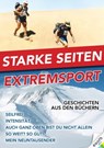 Starke Seiten - Extremsport - David Misch ; Egon Theiner ; Josef Kladensky ; Geri Winkler ; Theo Fritsche ; Albert Grüner - 9783903183995