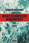 Der mitteleuropäische Reinigungskult - Bernhard Moshammer - 9783903184640