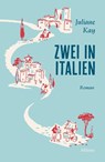 Zwei in Italien - Juliane Kay - 9783903184794