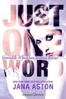 Just One Word: Verrückte Mädchen küssen besser - Jana Aston - 9783903278264