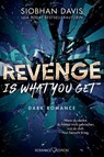 Revenge is what you get - Siobhan Davis - 9783903278301