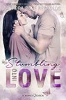 Stumbling Into Love - Aurora Rose Reynolds - 9783903278431