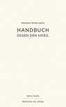 Handbuch gegen den Krieg - Marlene Streeruwitz - 9783903290877