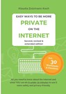 Easy Ways to Be More Private on the Internet - Klaudia Zotzmann-Koch - 9783903324374