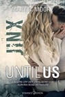 Until Us: Jinx - Mary B. Moore - 9783903413962