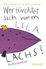 Wer fürchtet sich vorm lila Lachs? - Elisabeth Steinkellner ; Michael Roher - 9783903422087