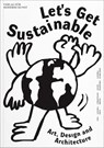 Let's Get Sustainable - Annika Frye ; Christiane Kruse ; Antje Majewski - 9783903439924