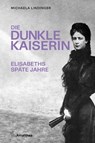 Die dunkle Kaiserin - Michaela Lindinger - 9783903441262
