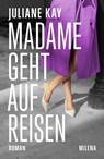 Madame geht auf Reisen - Juliane Kay - 9783903460256