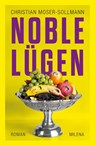Noble Lügen - Christian Moser-Sollmann - 9783903460263