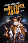 Der Holzapfeladam - Bernhard Moshammer - 9783903460270