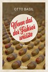 Wenn das der Führer wüsste - Otto Basil - 9783903460287