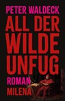 All der wilde Unfug - Peter Waldeck - 9783903460317