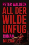 All der wilde Unfug - Peter Waldeck - 9783903460430