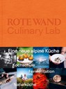 Rote Wand. Culinary Lab - Christian Seiler ; Jamie Unshelm - 9783903461079