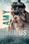 Until Us: Amy - Jessica Ames - 9783903519312