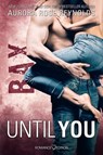 Until You: Bax - Aurora Rose Reynolds - 9783903519336