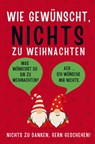 Wie gewünscht, NICHTS zu Weihnachten! - Hans Wurst - 9783903620124