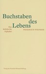 Buchstaben des Lebens - Friedrich Weinreb - 9783905783094