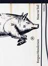 Nose to Tail - Fergus Henderson - 9783905800777