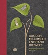 Aus dem Milchmeer entstand die Welt -  - 9783905804843