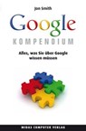 Das Google Kompendium - Jon Smith - 9783906010359