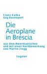 Die Aeroplane in Brescia - Franz Kafka ; Guy Davenport - 9783906050638