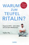 Warum zum Teufel Ritalin? - Stephan Rey - 9783906287706