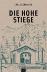 Zuckmayer, C: Die hohe Stiege - ZUCKMAYER,  Carl ; Bumann, Hans-Peter - 9783906311418