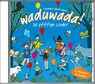 Waduwada 36 pfiffige Lieder in Mundart und Hochdeutsch - Stephanie Jakobi-Murer - 9783906415543