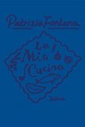 La Mia Cucina - Patrizia Fontana - 9783906807256