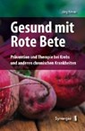 Gesund mit Rote Bete - Jörg Rinne - 9783906873701