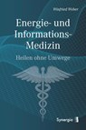 Energie- und Informations-Medizin - Winfried Weber - 9783906873718