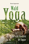 Wald-Yoga - Reiner Angermeier - 9783906873886
