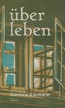 über leben - Corinne Ammann - 9783906907901