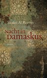 Nacht in Damaskus - Shukri Al Rayyan - 9783906907918